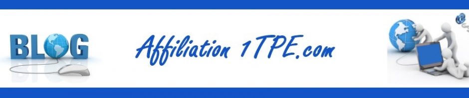 Bienvenue sur Blog affiliation 1TPE